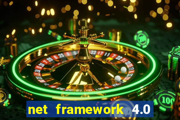 net framework 4.0 v 30319 windows 7 64 bit